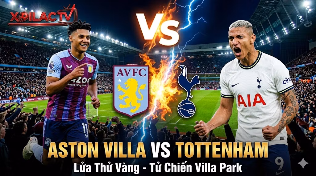 Nhận định trận đấu Aston Villa vs Tottenham vòng 35 Ngoại hạng Anh. Hình ảnh tiền đạo Ollie Watkins và Richarlison sẵn sàng cho cuộc tử chiến tại Villa Park.